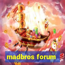 madbros forum
